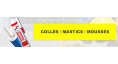 Colles / Mastics / Mousses